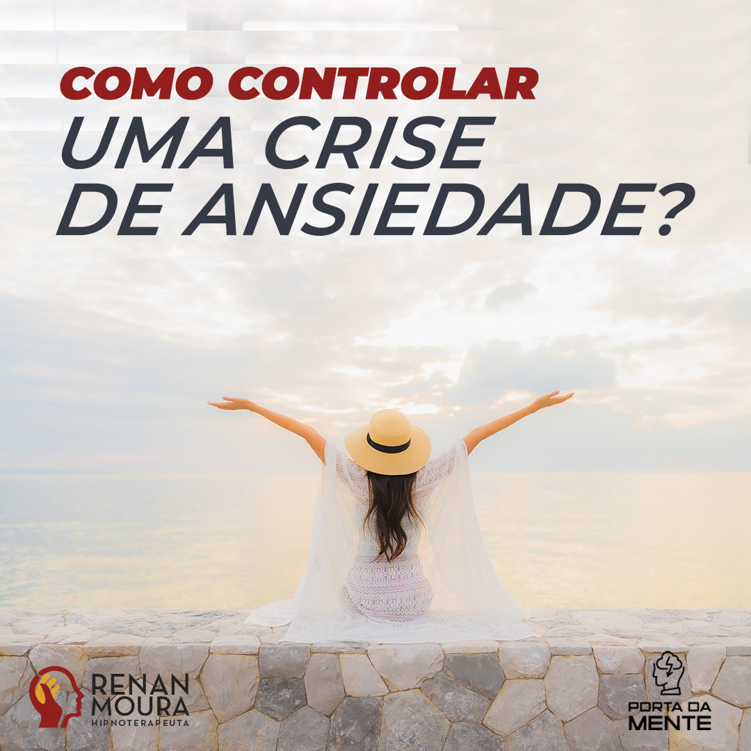 Como controlar a crise de ansiedade